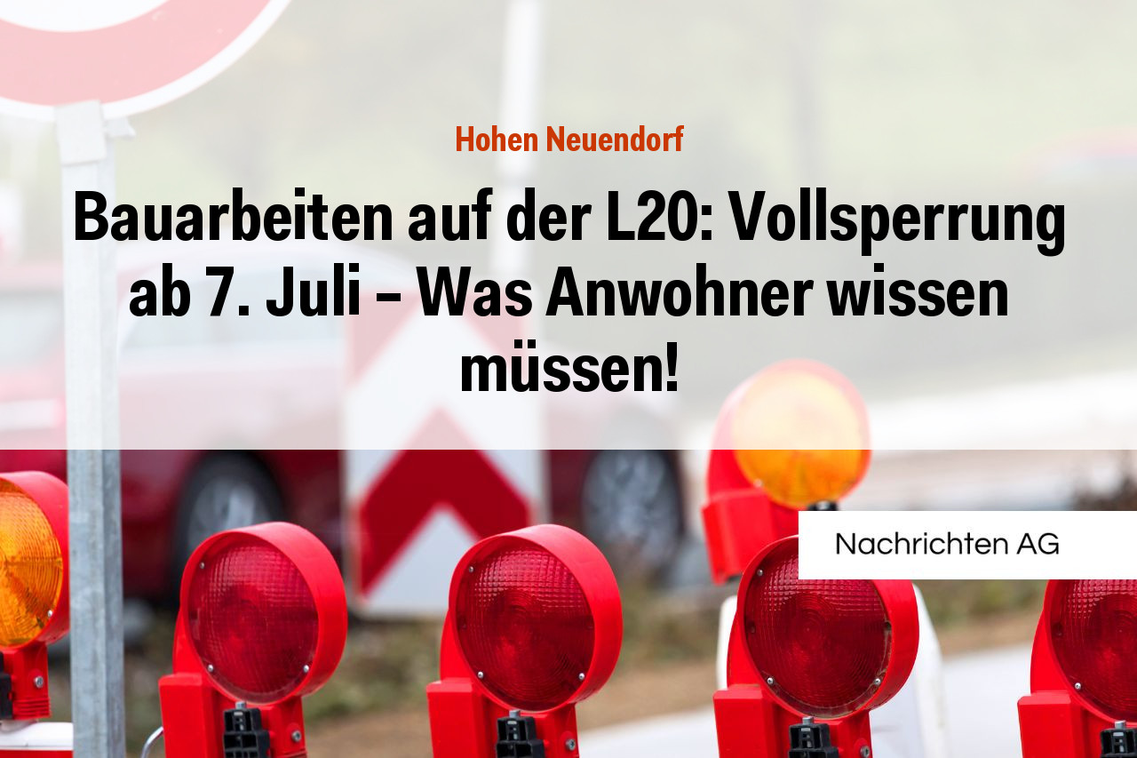Bauarbeiten auf der L20: Vollsperrung ab 7. Juli – Was Anwohner wissen müssen!