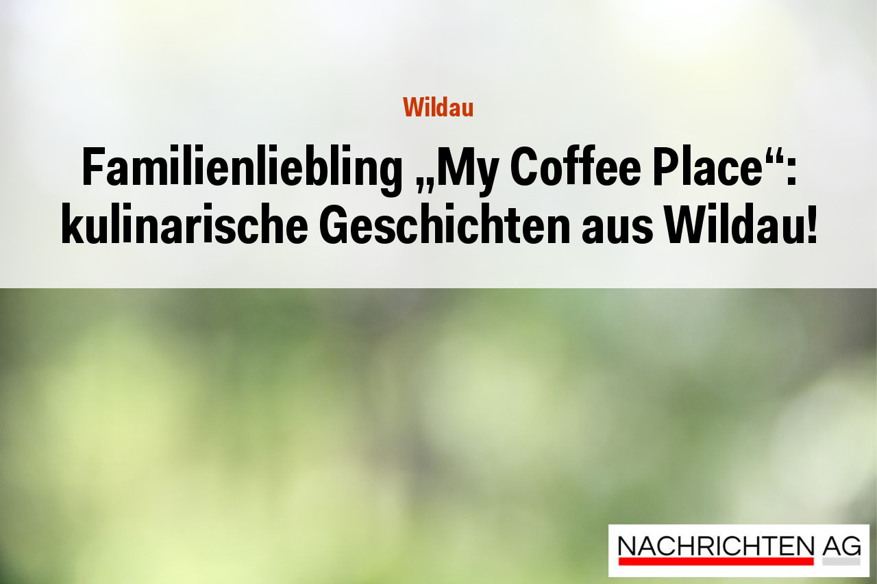Familienliebling „My Coffee Place“: kulinarische Geschichten aus Wildau!